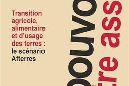 Le pouvoir de notre assiette : transition agricole, alimentaire et d'usage des terres : le scénario Afterres.jpg