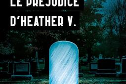 Le prejudice dHeather V_Hugo Roman_9782755676730.jpg