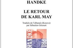 Le projet Handke Le retour de Karl May_lEspace dun instant_9782375720523.jpg