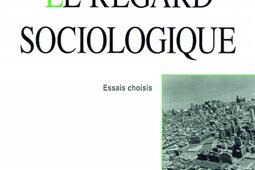 Le regard sociologique : essais choisis.jpg