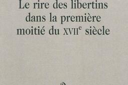 Le rire des libertins dans la premiere moitie du_H Champion_9782745320926.jpg