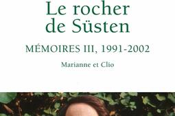 Le rocher de Susten Vol 3 Memoires 19912002_Seuil_9782021626667.jpg