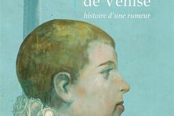 Le roi Sébastien de Venise : histoire d'une rumeur.jpg