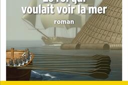 Le roi qui voulait voir la mer.jpg