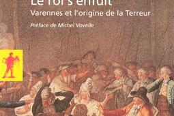 Le roi s'enfuit : Varennes et l'origine de la Terreur.jpg