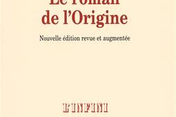 Le roman de lorigine_Gallimard_9782070784110.jpg