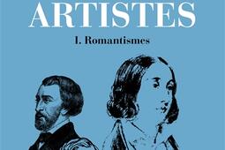Le roman des artistes Vol 1 Romantismes_Le Livre de poche_9782253254010.jpg