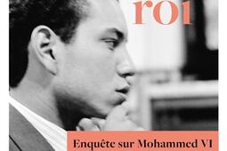 Le roman dun roi  enquete sur Mohammed VI_Grasset_9782246846666.jpg