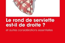 Le rond de serviette estil de droite   et autre_La Nouvelle Librairie editions_9782491446932.jpg