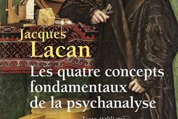 Le séminaire. Vol. 11. Les quatre concepts fondamentaux de la psychanalyse.jpg