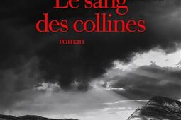 Le sang des collines_Albin Michel_9782226489760.jpg