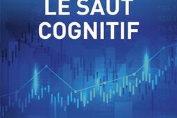 Le saut cognitif : comment l'intelligence artificielle change le monde.jpg