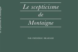 Le scepticisme de Montaigne_PUF_.jpg