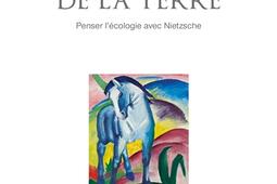 Le sens de la terre : penser l'écologie avec Nietzsche.jpg