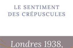 Le sentiment des crepuscules_R Laffont_9782221277201.jpg