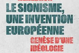 Le sionisme une invention europeenne  Genese d_Lux editeur_9782898332470.jpg