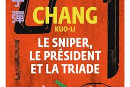 Le sniper, le président et la triade.jpg