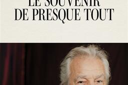 Le souvenir de presque tout_Cherche Midi_9782749182919.jpg