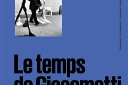 Le temps de Giacometti, 1946-1966.jpg