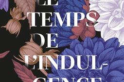 Le temps de l'indulgence.jpg