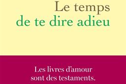 Le temps de te dire adieu.jpg