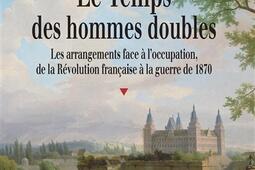 Le temps des hommes doubles  les arrangements fac_Presses universitaires de Rennes_9782753569157.jpg