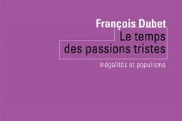 Le temps des passions tristes : inégalités et populisme.jpg