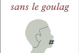 Le totalitarisme sans le goulag_Presses de la Cite_9782258201644.jpg