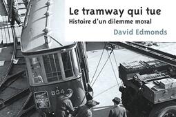 Le tramway qui tue  histoire dun dilemme moral_Eliott editions_9782493117168.jpg