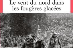 Le vent du Nord dans les fougères glacées : organisme narratif.jpg