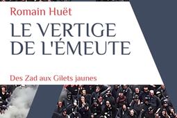 Le vertige de lemeute  des ZAD aux gilets jaunes_Alpha.jpg
