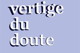 Le vertige du doute  contreenquete sur les beb_Les Arenes_9791037514790.jpg