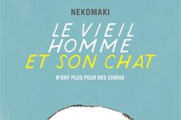 Le vieil homme et son chat Vol 1 Le vieil homme et son chat nont plus peur des chiens_Casterman.jpg