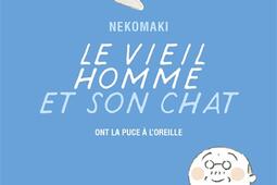 Le vieil homme et son chat Vol 7 Le vieil homme et son chat ont la puce a loreille_Casterman.jpg