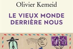 Le vieux monde derriere nous_Arthaud_9782080456885.jpg