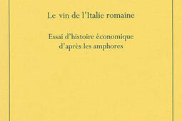 Le vin de l'Italie romaine : essai d'histoire économique d'après les amphores.jpg