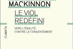 Le viol redefini  vers legalite contre le co_Flammarion_9782080435170.jpg