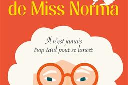 Le voyage de Miss Norma : il n'est jamais trop tard pour se lancer.jpg