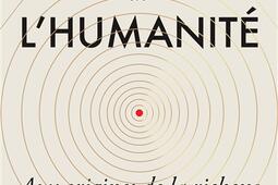 Le voyage de l'humanité : aux origines de la richesse et des inégalités.jpg