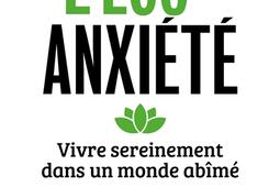 Lecoanxiete  vivre sereinement dans un monde_Fayard_9782213717203.jpg