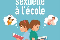 Leducation sexuelle a lecole  les nouvelles _Artege_9791033615712.jpg