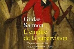 Lempire de la supervision  capture des savoirs e_La Decouverte_9782348085697.jpg