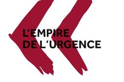 Lempire de lurgence ou La fin de la politique_PUF_9782130856665.jpg