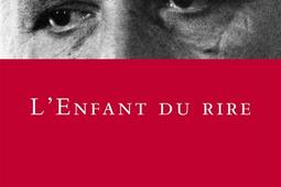 Lenfant du rire_Grasset_9782246839712.jpg