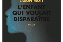 Lenfant qui voulait disparaitre ou Les aventures_Autrement_9782746763135.jpg