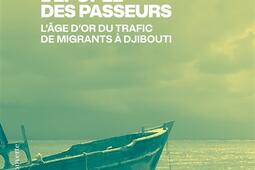 Lepopee des passeurs  lage dor du trafic de_La Decouverte_9782348087059.jpg