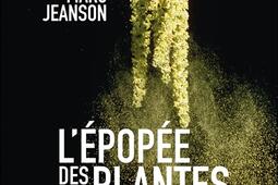 Lepopee des plantes  un voyage de plusieurs mi_Leducs editions_9791028538392.jpg