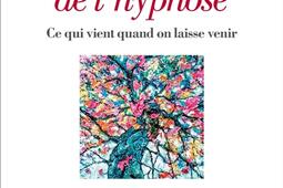 Les énergies de l'hypnose : ce qui vient quand on laisse venir.jpg
