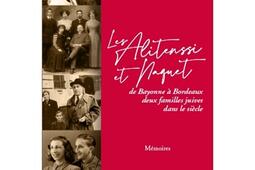 Les Alitenssi et Naquet : de Bayonne à Bordeaux, deux familles juives dans le siècle : mémoires.jpg
