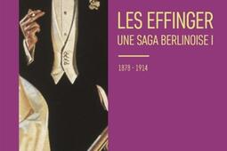 Les Effinger  une saga berlinoise Vol 1 18781_Bourgois_9782267054996.jpg